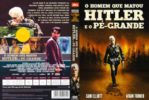 O Homem que Matou Hitler e o Pé Grande